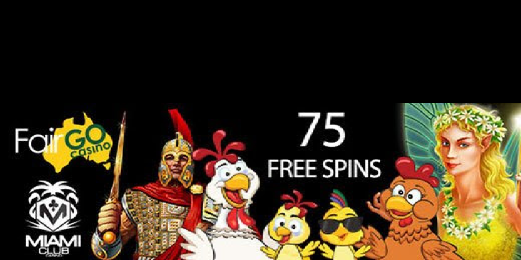 Claim 75 Free Spins at Fair Go Casino