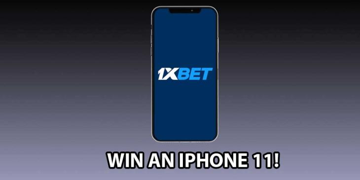 Are You Dreaming About An Iphone? The Time Has Come, Win an Iphone 11 Pro With 1xbet