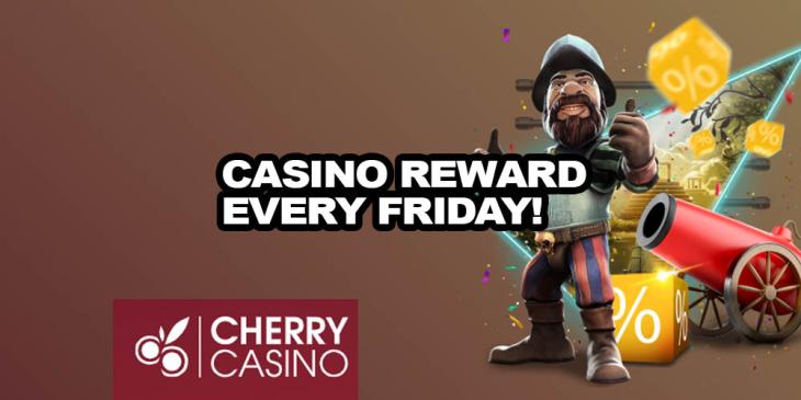 Casino Reward Every Friday! Hurry up and Get Your Reward Every Week.