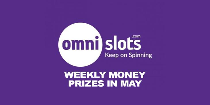Weekly Money Prizes in May: Win Your Share of €/$ 5,000 and Free Spins