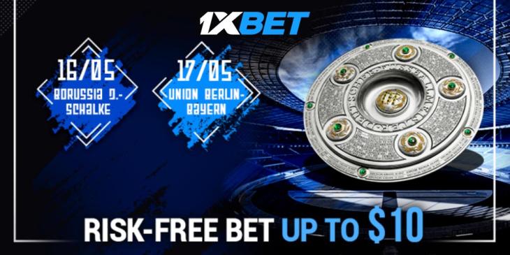 Claim $10 Risk Free Bundesliga Bets This Week at 1xBET Sportsbook