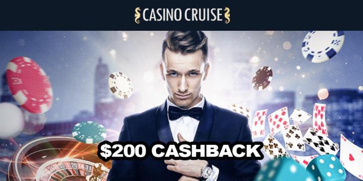 Weekly Cashback Bonus – Get up to $200 Cashback at Casino Cruise