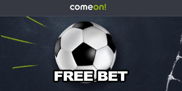 Win ComeOn! Free Bets: Stake and Get €10 Free Bets