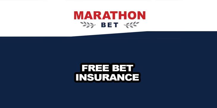 Free Bet Insurance Promo Today With Marathonbet Sportsbook