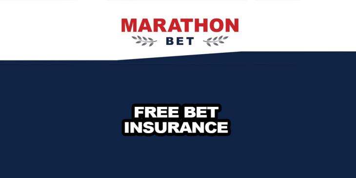 Free Bet Insurance Promo Today With Marathonbet Sportsbook