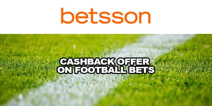 Cashback Offer on Football Bets at Betsson Sportsbook