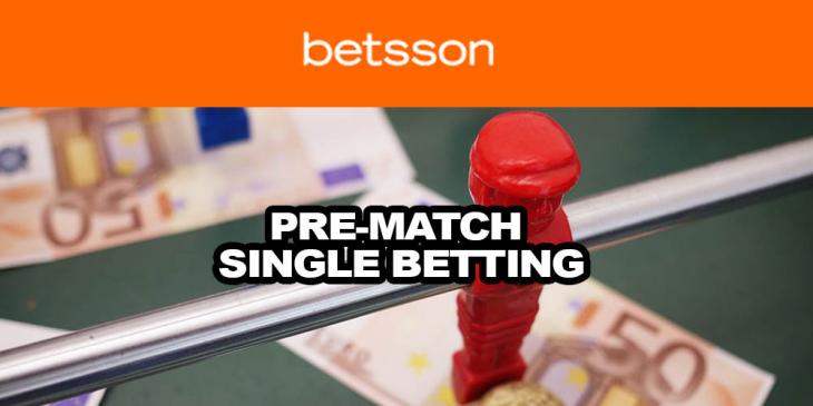 Pre-match Single Betting Promotion at Betsson – Get Paid Early