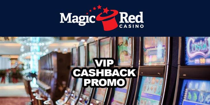 Monthly VIP Cashback Promo With MagicRed Casino