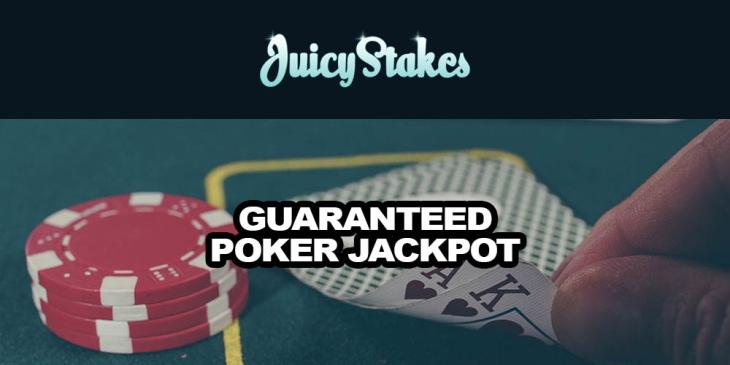 Guaranteed Poker Jackpot on Sundays at Juicy Stakes with $10K to Win
