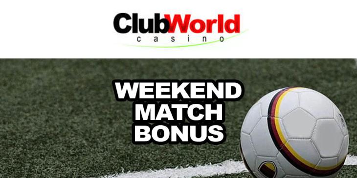 Weekend Match Bonus at Club World Casino – Get 70% All Games Bonus