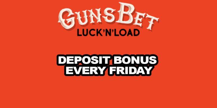 Take Part in Deposit Bonus Every Friday at GunsBet Casino