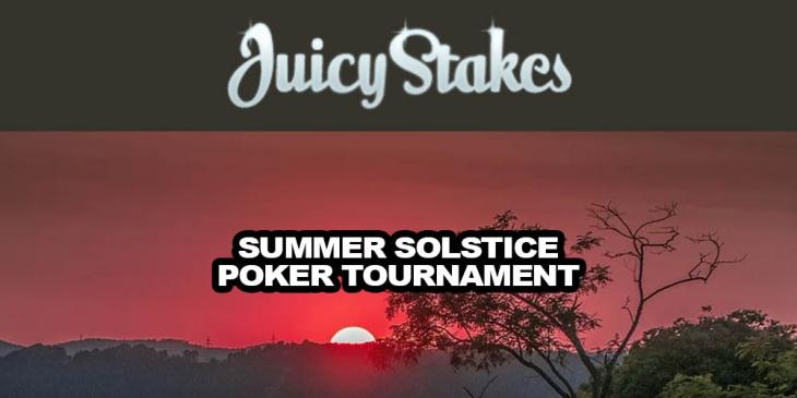 Daily Poker Tournaments for June at Juicy Stakes – Win a Share of $3,000