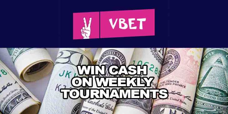 Win Cash on Weekly Tournaments With Vbet Casino