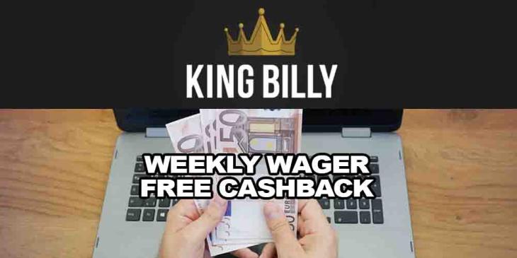 Weekly Wager Free Cashback Offer With King Billy Casino