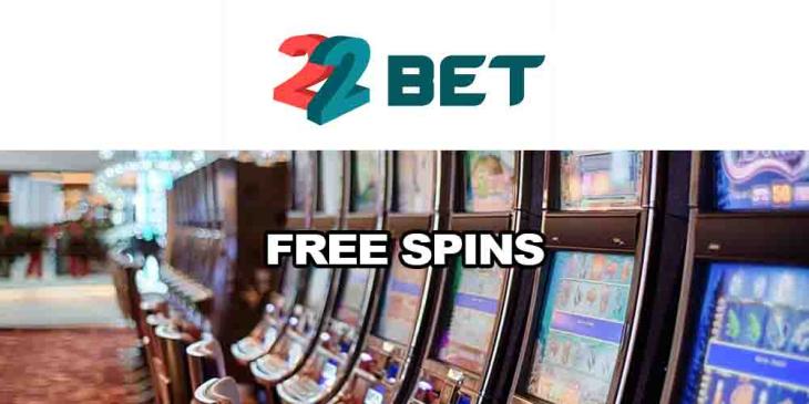 Win Free Spins Every Day at 22BET Casino – Get up to 75 Free Spins
