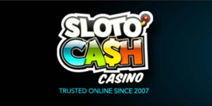 at SlotoCash Casino: Slots Fans! Prepare for Glory!