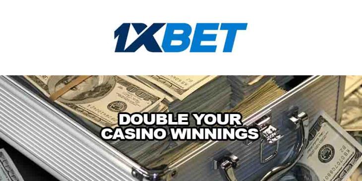 Double Your 1xBET Casino Winnings: Win 200 % Every Time You Play