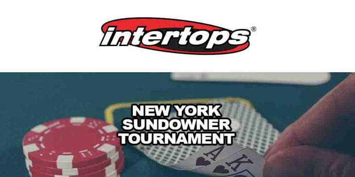 New York Sundowner Tournament at Intertops Poker – Win Cash Prizes