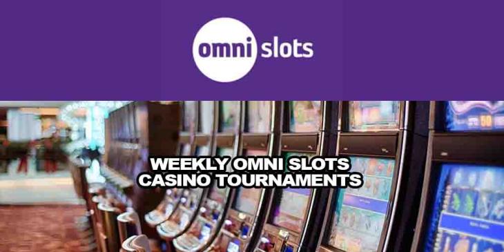 Weekly Omni Slots Casino Tournaments: Win Your Share Just Now