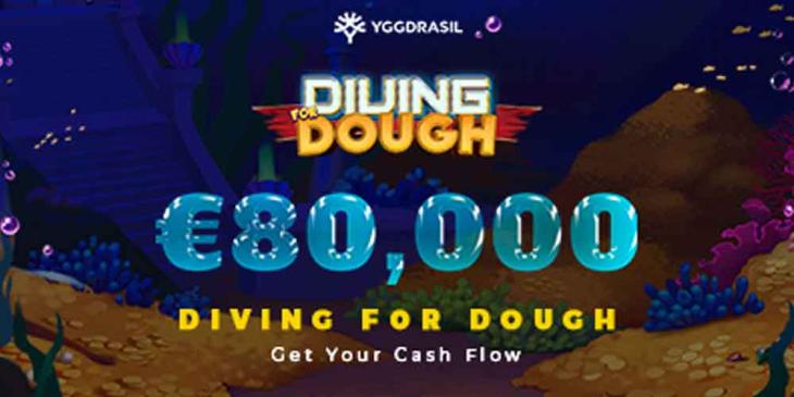 Diving for Dough Tournament: Join the €80,000 Prize Fund