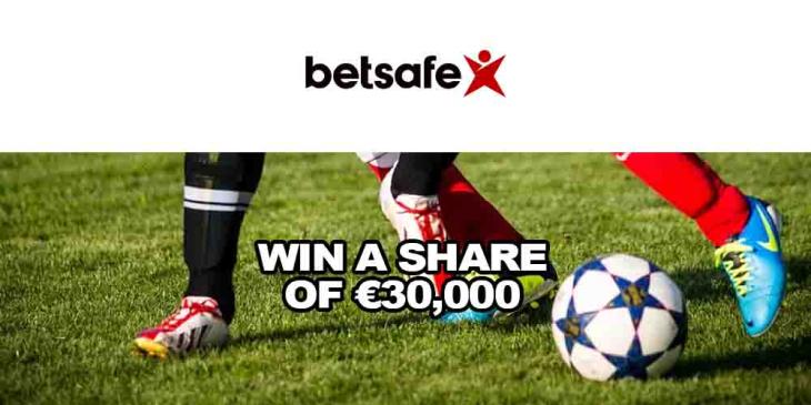 Football Tournament Cash Prizes at Betsafe – Win a share of €30,000