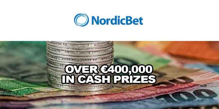 Nordicbet Cash Giveaway: Over €400,000 in Cash Prizes