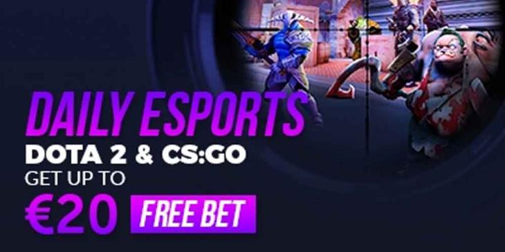 Esports Free Bet Offer: Get Up to €20 as a Free Bet Every Day!