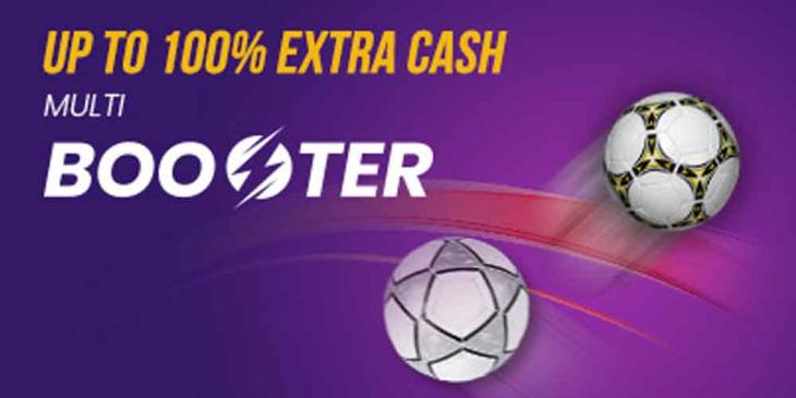 Extra Cash Bonus Offer: Increase Your Winnings up to 100%!