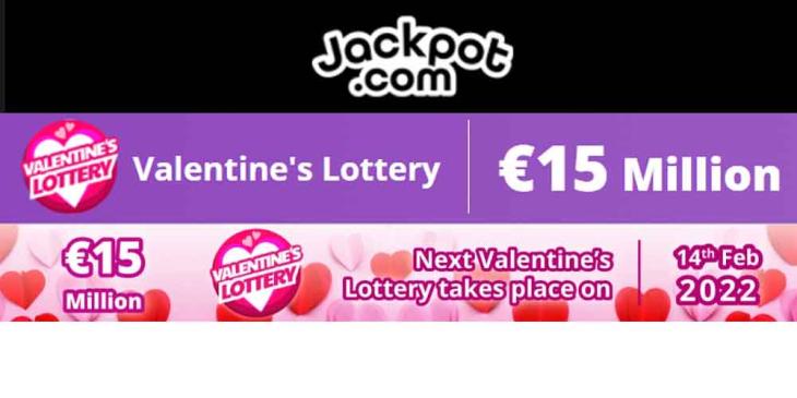 Valentine’s Day Lottery Bets: Get Your Share of €15 Million Jackpot