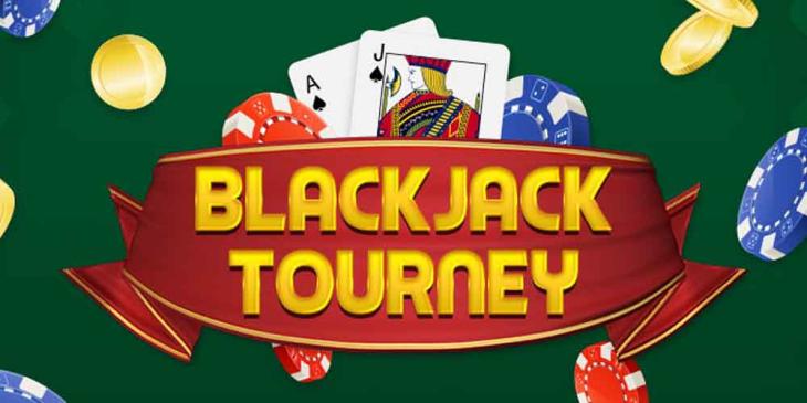 Weekly Blackjack Tourney: Win the Top Prize of $1.000 Now!