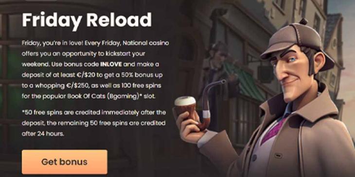 Friday Reload Bonus Offer: Hurry Up to Win 100 Free Spins