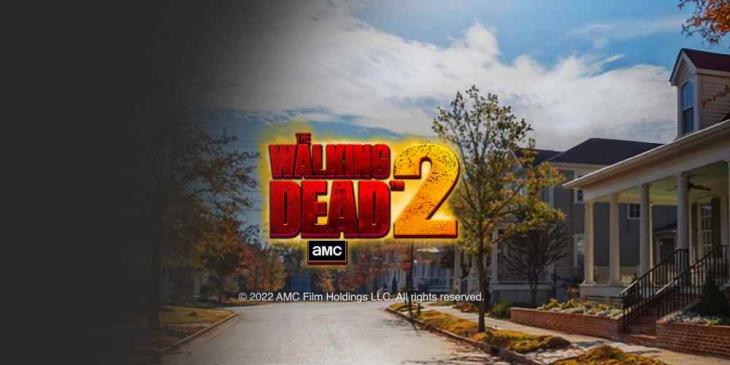 Try Walking Dead 2 Exclusive Online Slot at bet365 Casino