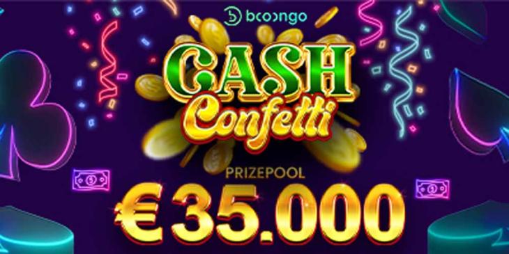 Cash Cоnfetti Promotion: Take Part and Win Up to €35 000