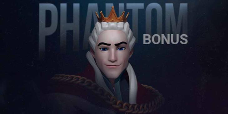 Phanton Bonus at King Billy Casino: Can You Catch It? Yes!