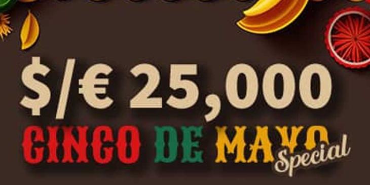 Cinco de Mayo Special with Cyberbingo: Get Up to €25.000