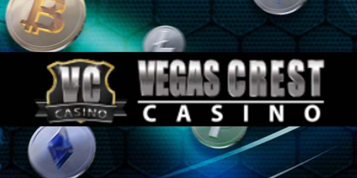 Crypto Deposit at Vegas Crest Casino: Get Bonuses up to 350%