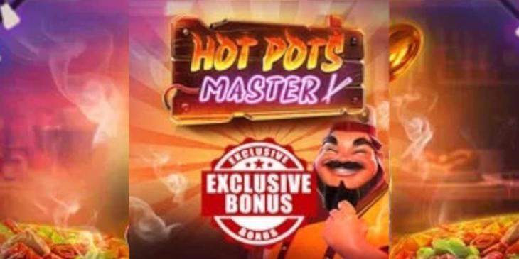 Feast on Flames with the Exclusive Hot Pots Master Bonus at Everygame Casino