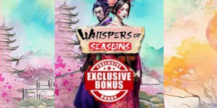 Change Your Fortune with the Exclusive Whispers of Seasons Bonus at Everygame Casino
