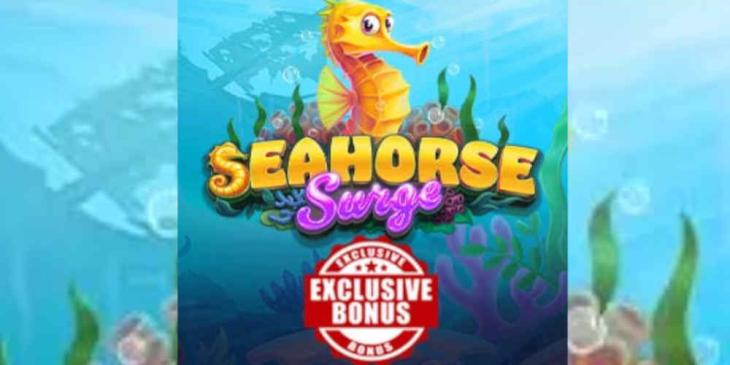 Plunder the Deep with the Exclusive Seahorse Surge Bonus at Everygame