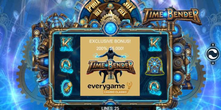 Warp Time and Steal the Cash with the TIME BENDER II Slot Bonus at Everygame Casino Classic