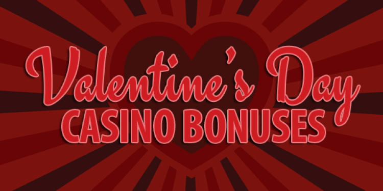 Choose Your Perfect Valentine’s Casino Bonuses