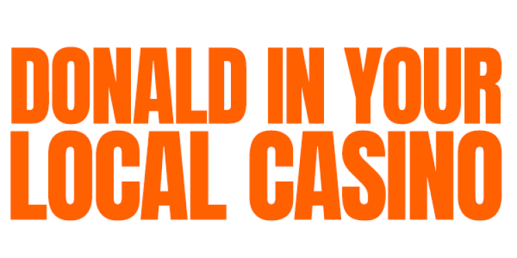 Seven Ways To Tell Donald Trump Is In Your Local Casino