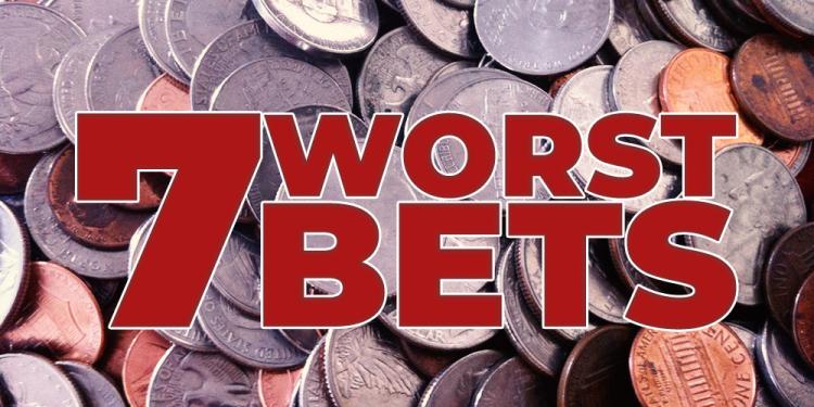 The Seven Worst Bets In The World This Week