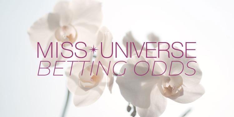 Top 10 Miss Universe 2018 Betting Odds