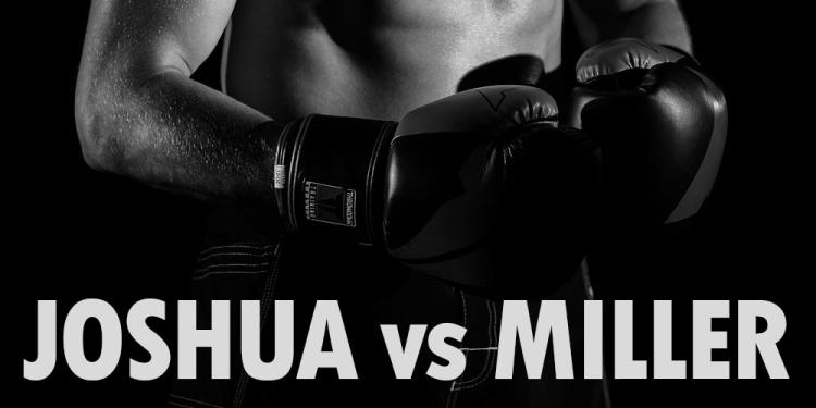 Joshua vs Miller Predictions, Analysis, and Betting Odds
