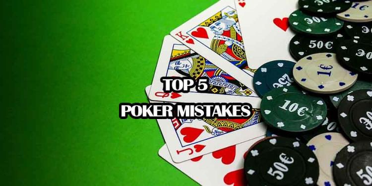 Top 5 Poker Mistakes to Avoid When Playing Online
