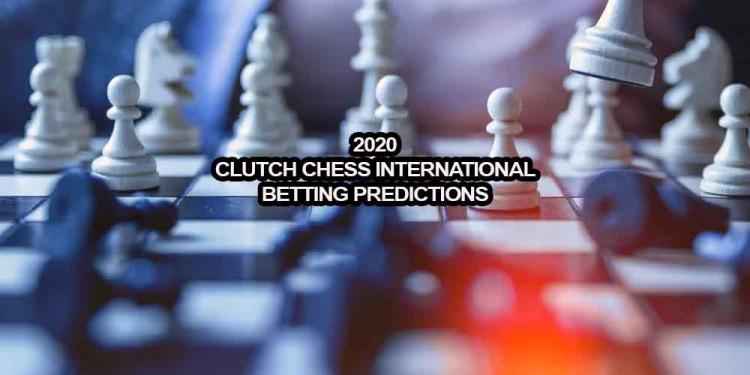 Clutch Chess International Betting Predictions