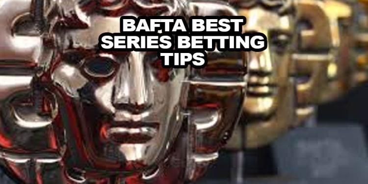 BAFTA Best Series Betting Tips Including The Crown and Chernobyl