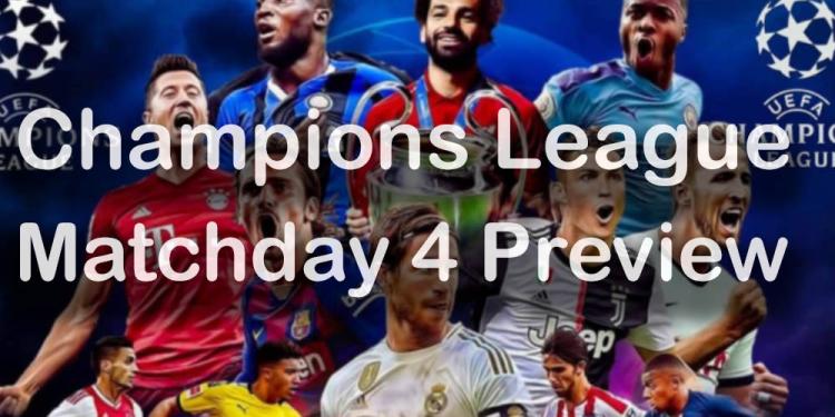 Champions League Matchday 4 Preview
