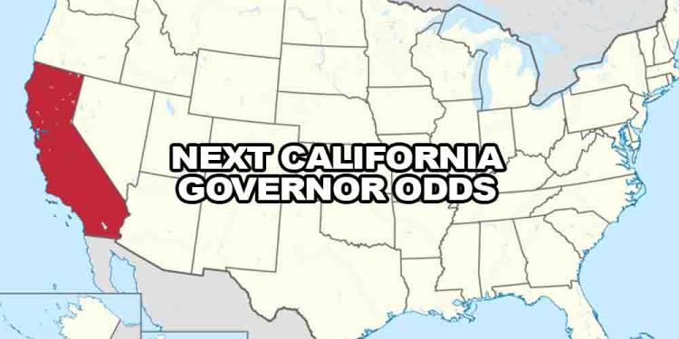 Next California Governor Odds – Vote and Bet!